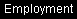 Employment